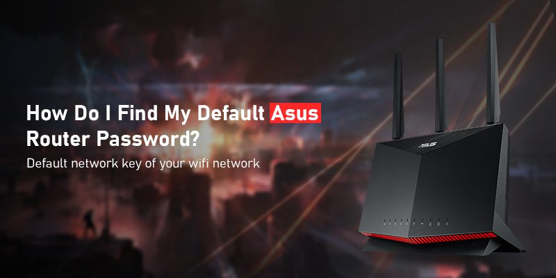 How Do I Find My Default Asus Router Password