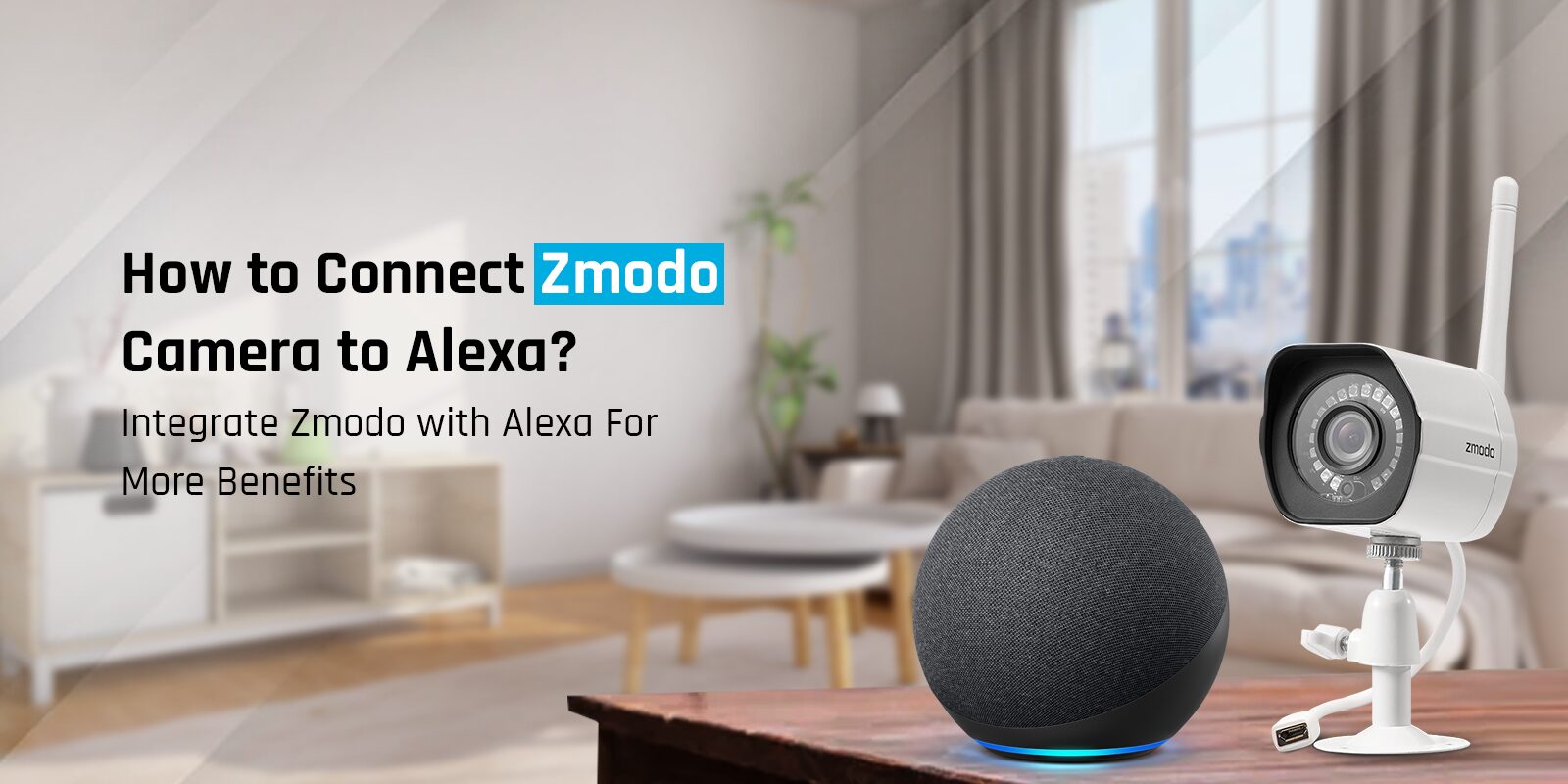 Connect Zmodo camera to Alexa